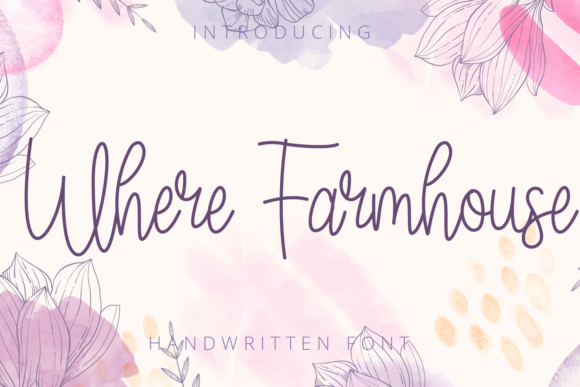 Where Farmhouse Font: Whimsical Script Handwritten Fonts for Crafters
